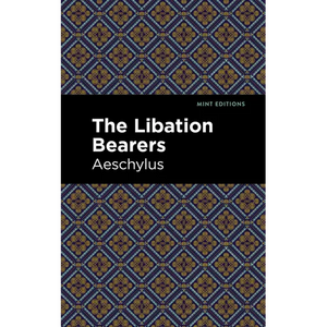 The Libation Bearers - Paperback