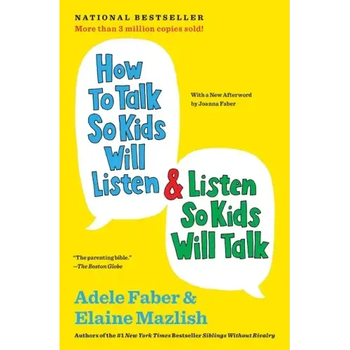 How to Talk So Kids Will Listen & Listen So Kids Will Talk (Anniversary, Updated) - Paperback
