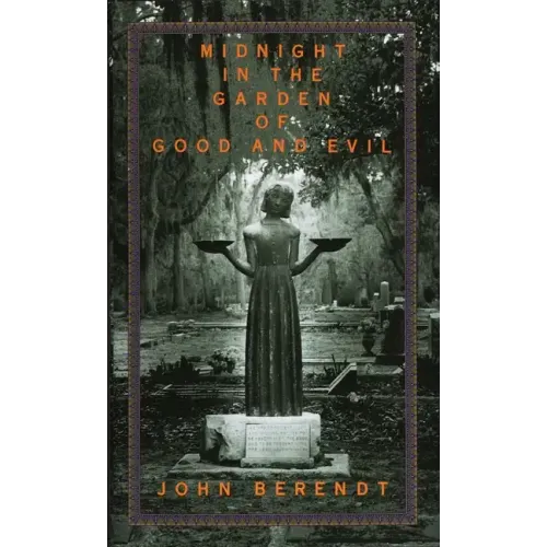 Midnight in the Garden of Good and Evil: A Savannah Story - Hardcover