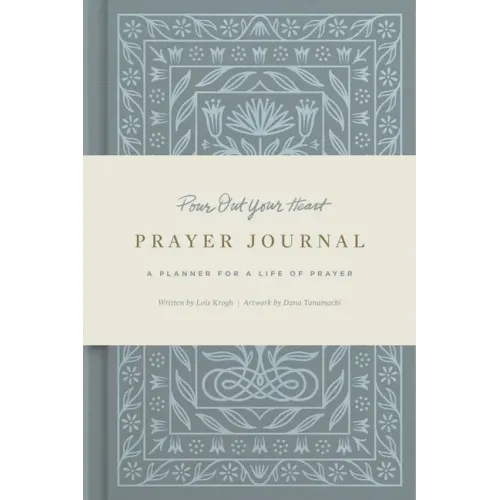 Pour Out Your Heart Prayer Journal: A Planner for a Life of Prayer (Cloth Over Board) - Hardcover