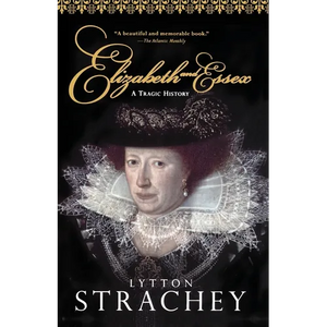 Elizabeth and Essex: A Tragic History - Paperback