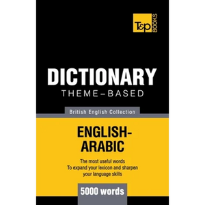 Theme-based dictionary British English-Arabic - 5000 words - Paperback