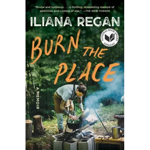 Burn the Place: A Memoir