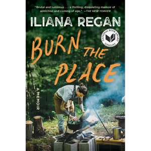 Burn the Place: A Memoir - Paperback