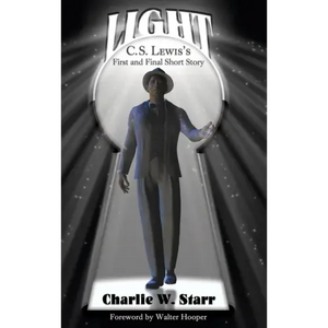 Light: C. S. Lewis's First and Final Short Story - Hardcover