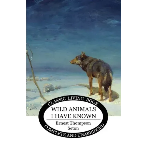 Wild Animals I Have Known - Paperback