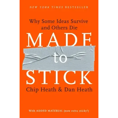 Made to Stick: Why Some Ideas Survive and Others Die - Hardcover