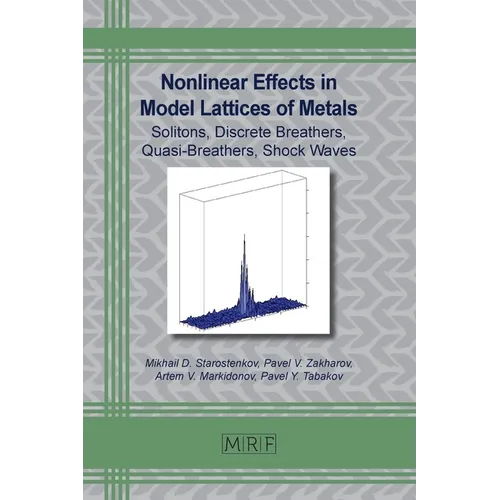 Nonlinear Effects in Model Lattices of Metals: Solitons, Discrete Breathers, Quasi-Breathers, Shock Waves - Paperback