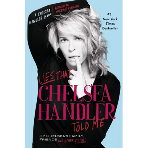 Lies that Chelsea Handler Told Me - Paperback