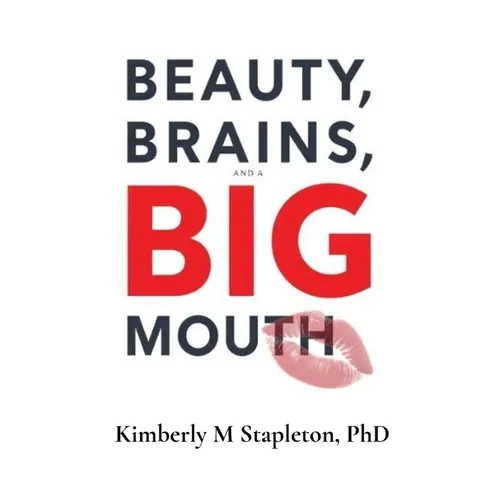 Beauty Brains and a BIG Mouth - Paperback