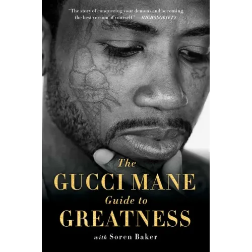 The Gucci Mane Guide to Greatness - Paperback