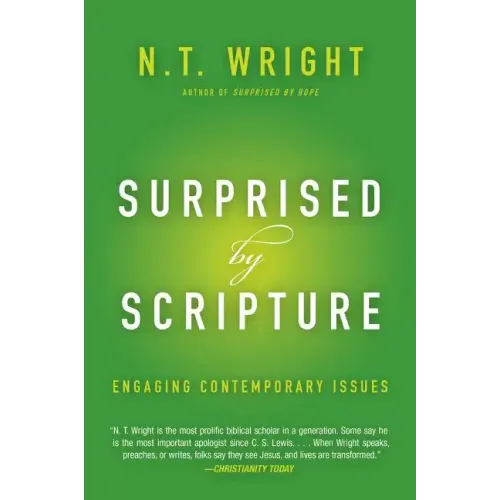 Surprised by Scripture: Engaging Contemporary Issues - Paperback