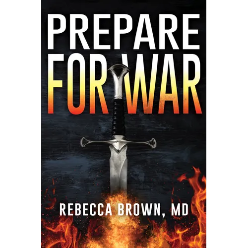 Prepare for War: A Manual for Spiritual Warfare - Paperback