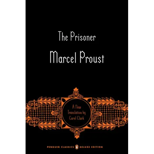The Prisoner: In Search of Lost Time, Volume 5 (Penguin Classics Deluxe Edition) - Paperback
