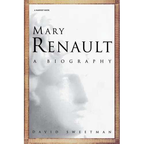 Mary Renault: A Biography - Paperback