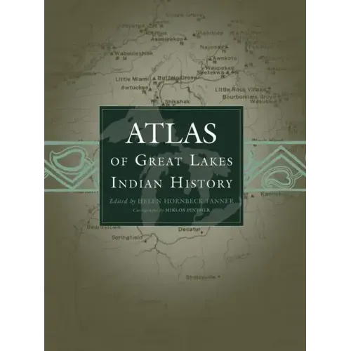 Atlas of Great Lakes Indian History: Volume 174 - Paperback