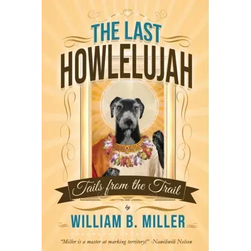 The Last Howlelujah: Tails from the Trail - Paperback