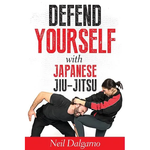 Defend Yourself with Japanese Jiu-Jitsu - Paperback