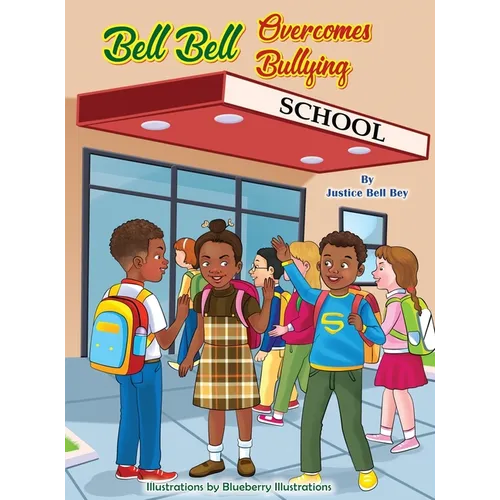 Bell Bell Overcomes Bullying - Hardcover