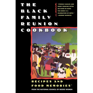 The Black Family Reunion Cookbook: Black Family Reunion Cookbook - Paperback