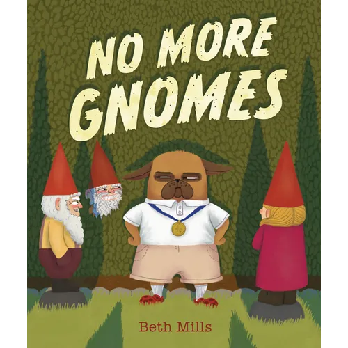 No More Gnomes - Hardcover