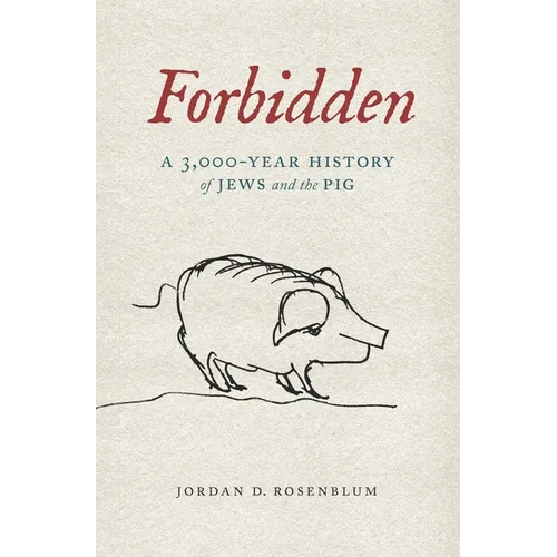 Forbidden: A 3,000-Year History of Jews and the Pig - Paperback