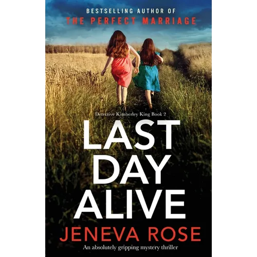 Last Day Alive: An absolutely gripping mystery thriller - Paperback