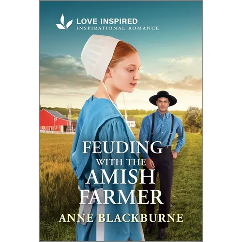 Feuding with the Amish Farmer: An Uplifting Inspirational Romance - Mass Market Paperbound