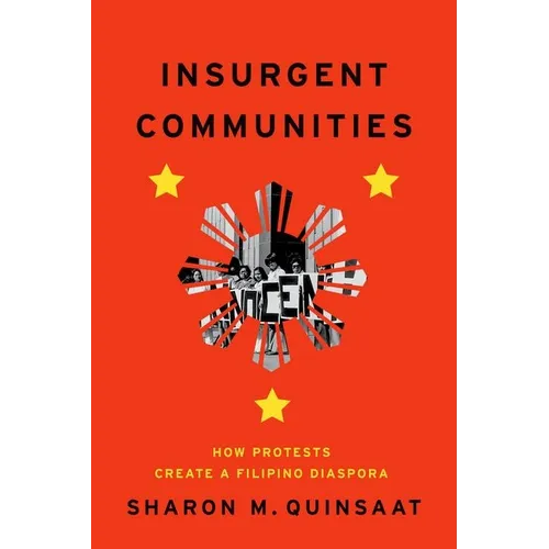 Insurgent Communities: How Protests Create a Filipino Diaspora