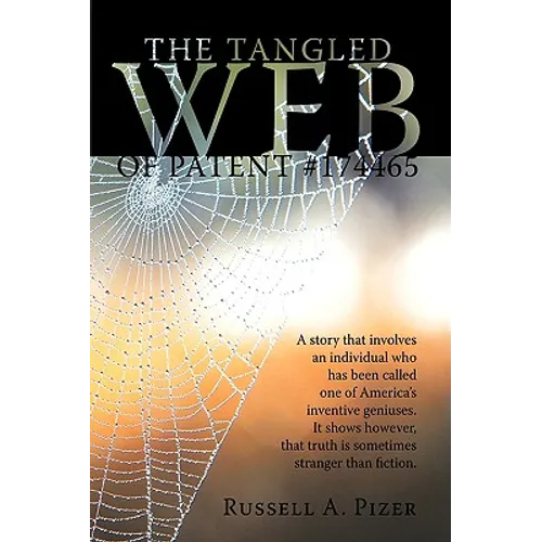 The Tangled Web of Patent #174465 - Hardcover