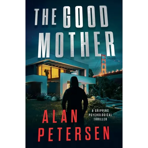 The Good Mother: A Gripping Psychological Thriller - Paperback
