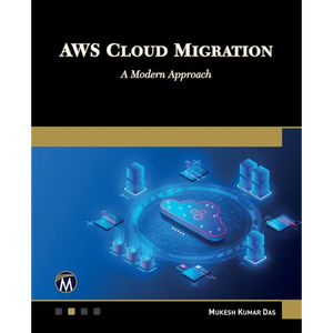 AWS Cloud Migration: A Modern Approach - Paperback