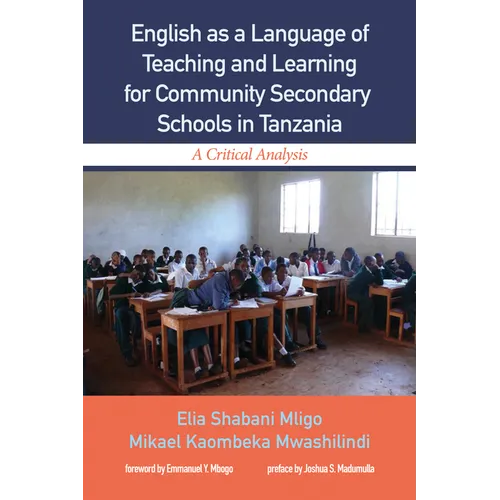 English as a Language of Teaching and Learning for Community Secondary Schools in Tanzania: A Critical Analysis - Paperback