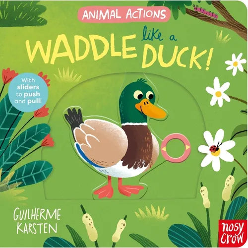 Animal Actions: Waddle Like a Duck - Board Book