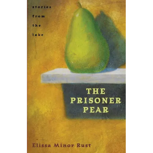 The Prisoner Pear: Stories from the Lake - Paperback