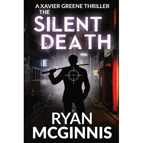 The Silent Death: A Xavier Greene Thriller - Paperback