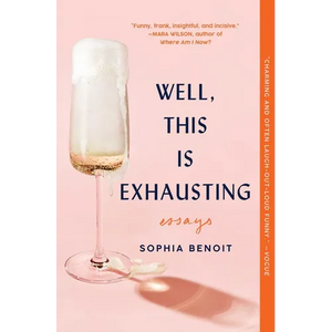 Well, This Is Exhausting: Essays - Paperback