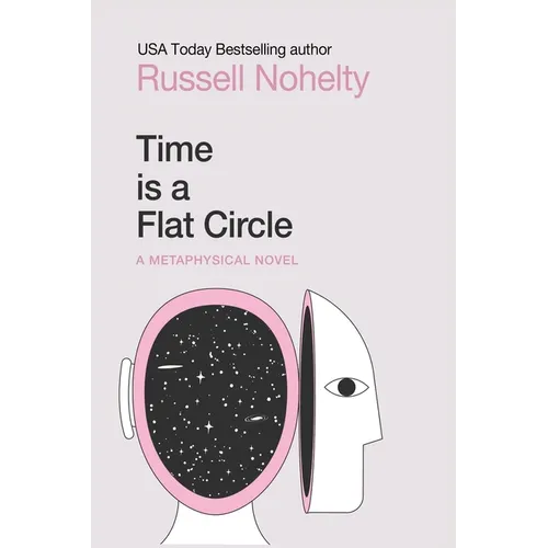 Time is a Flat Circle - Paperback
