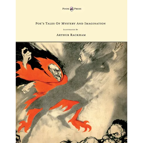 Poe's Tales of Mystery and Imagination - Illustrated by Arthur Rackham - Hardcover