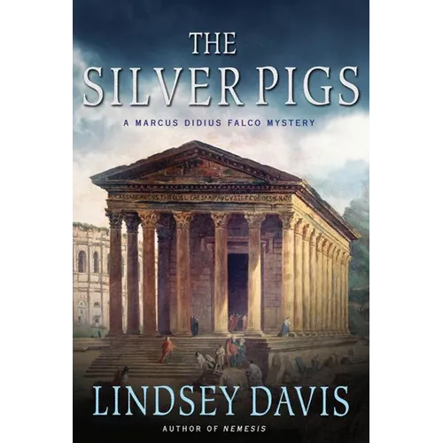 The Silver Pigs: A Marcus Didius Falco Mystery - Paperback