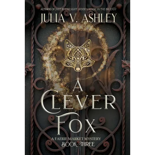 A Clever Fox: A Faerie Market Mystery Book Three - Hardcover