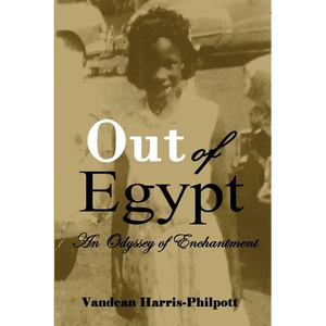 Out Of Egypt: An Odyssey of Enchantment - Paperback