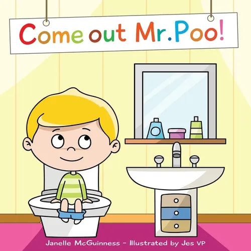 Come Out Mr Poo!: Potty Training for Kids - Paperback