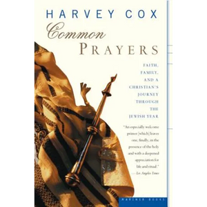 Common Prayers: Faith, Family, and a Christian's Journey Through the Jewish Year - Paperback