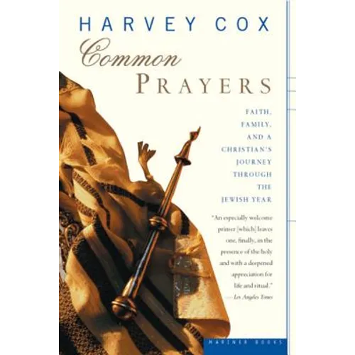 Common Prayers: Faith, Family, and a Christian's Journey Through the Jewish Year - Paperback