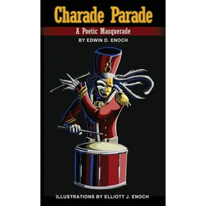Charade Parade: A Poetic Masquerade - Hardcover