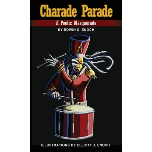 Charade Parade: A Poetic Masquerade - Hardcover