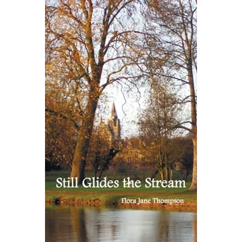 Still Glides the Stream - Hardcover