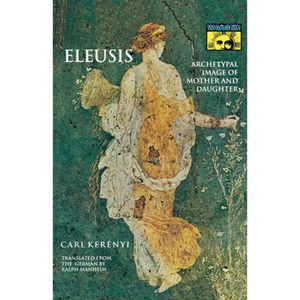 Eleusis: Archetypal Image of Mother and Daughter - Paperback