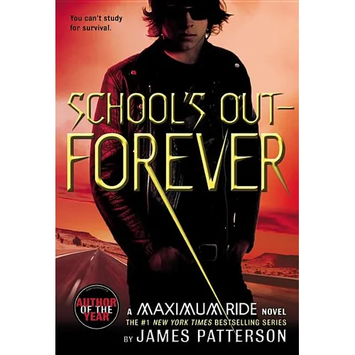 School's Out--Forever: A Maximum Ride Novel - Paperback